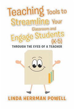 Teaching Tools to Streamline Your Classroom and Engage Students (K-5) - Powell, Linda Herrman