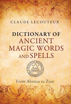 Dictionary of Ancient Magic Words and Spells - Lecouteux, Claude