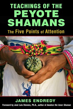 Teachings of the Peyote Shamans - Endredy, James