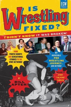 Is Wrestling Fixed? I Didn't Know It Was Broken! - Apter, Bill