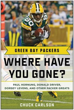 Green Bay Packers: Where Have You Gone? - Carlson, Chuck