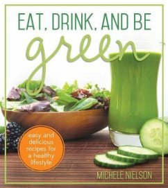 Eat, Drink, and Be Green - Nielsen, Michele