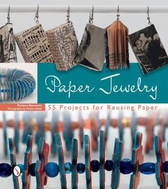 Paper Jewelry: 55 Projects for Reusing Paper - Baumann, Barbara; Hodel, Flurina