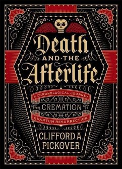 Death and the Afterlife - Pickover, Clifford A.
