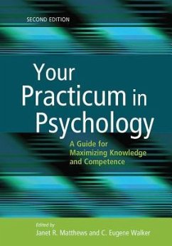 Your Practicum in Psychology: A Guide for Maximizing Knowledge and Competence