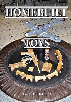 Homebuilt Toys - Hartman, Gary F