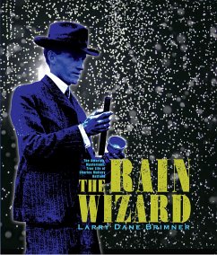 The Rain Wizard: The Amazing, Mysterious, True Life of Charles Mallory Hatfield - Brimner, Larry Dane