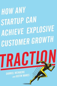 Traction: How Any Startup Can Achieve Explosive Customer Growth - Weinberg, Gabriel; Mares, Justin