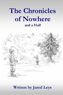 Chronicles of Nowhere and a Half - Leys, Jared