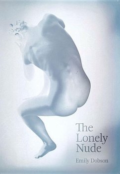 The Lonely Nude - Dobson, Emily
