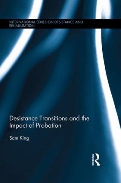 Desistance Transitions and the Impact of Probation - King, Sam