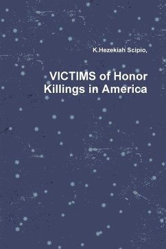 VICTIMS of Honor Killings in America - Scipio, K. Hezekiah