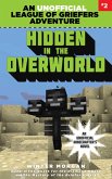 Hidden in the Overworld: An Unofficial League of Griefers Adventure, #2volume 2
