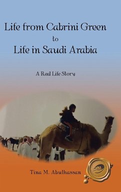 Life from Cabrini Green to Life in Saudi Arabia - Abulhassan, Tina M.