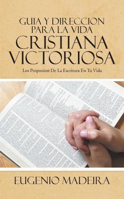 GUIA Y DIRECCION PARA LA VIDA CRISTIANA VICTORIOSA - Madeira, Eugenio