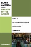 Black America in the Shadow of the Sixties: Notes on the Civil Rights Movement, Neoliberalism, and Politics