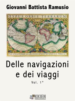 Delle navigazioni e dei viaggi vol. 1 (eBook, ePUB) - Battista Ramusio, Giovanni