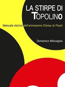 La stirpe di Topolino (eBook, ePUB) - Misciagna, Domenico