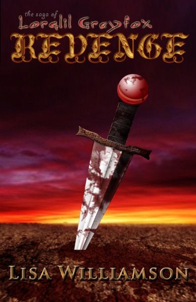 Revenge (Saga of Loralil Greyfox, #2) (eBook, ePUB) Revenge (Saga of Loralil Greyfox, #2) (eBook, ePUB)