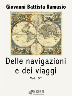 Delle navigazioni e dei viaggi vol. 5 (eBook, ePUB) - Battista Ramusio, Giovan