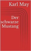 Der schwarze Mustang (eBook, ePUB)