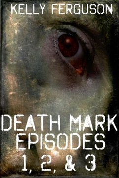 Cover Death Mark: Episodes 1, 2, & 3 (eBook, ePUB)