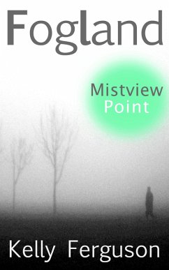 FOGLAND: Mistview Point (eBook, ePUB) - Ferguson, Kelly