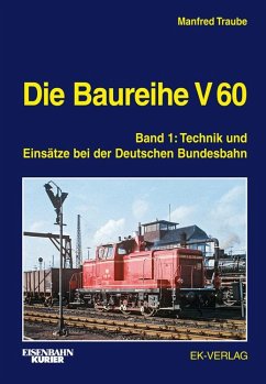 Die Baureihe V 60 Band 01 - Traube, Manfred