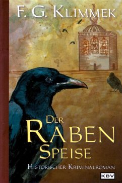 Der Raben Speise (eBook, ePUB) - Klimmek, Friedrich Gerhard