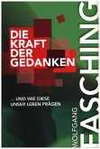 Die Kraft der Gedanken Die Kraft der Gedanken