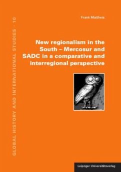 New regionalism in the South - Mercosur and SADC in a comparative and interregional perspective - Mattheis, Frank