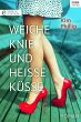 Weiche Knie und heiße Küsse (eBook,... - Bild 1