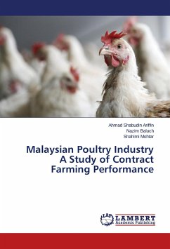 Malaysian Poultry Industry A Study of Contract Farming Performance - Ariffin, Ahmad Shabudin;Baluch, Nazim;Mohtar, Shahimi