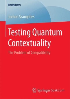 Testing Quantum Contextuality - Szangolies, Jochen