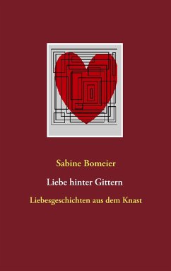 Liebe hinter Gittern - Bomeier, Sabine