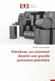 Petrobras, ou comment devenir une grande puissance petrolière