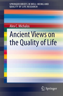 Ancient Views on the Quality of Life - Michalos, Alex C.