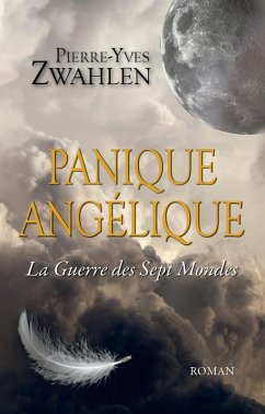 Panique Angelique (eBook, ePUB) - Zwahlen, Pierre-Yves
