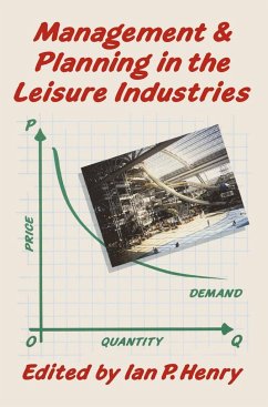 Management and Planning in the Leisure Industries - Henry, Ian