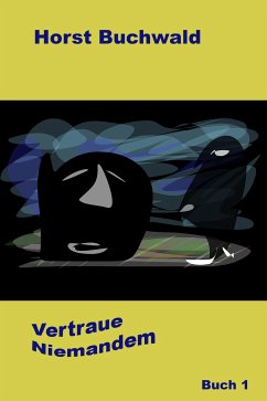 Vertraue niemandem (eBook, ePUB) - Buchwald, Horst