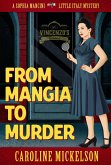 From Mangia to Murder (A Sophia Mancini - Little Italy Mystery, #1) (eBook, ePUB)