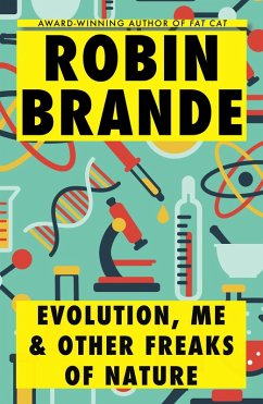 Evolution, Me & Other Freaks of Nature (eBook, ePUB) - Brande, Robin