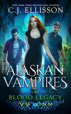 Blood Legacy (Alaskan Vampires, #4) (eBook, ePUB) - Ellisson, C. J.