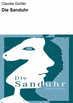 Die Sanduhr (eBook, ePUB) - Gürtler, Claudia