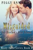 Misguided (Her Brother's Best Friend) (eBook, ePUB)