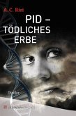 PID - Tödliches Erbe (eBook, ePUB)