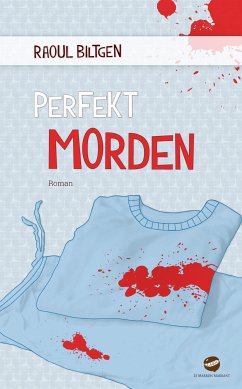 perfekt morden (eBook, ePUB) - Biltgen, Raoul