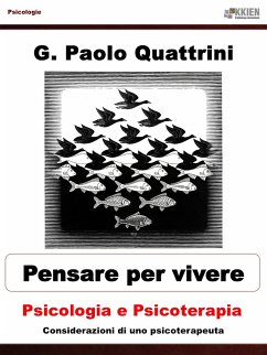 Pensare per vivere Psicologia e psicoterapia (eBook, ePUB) - Paolo Quattrini, G.