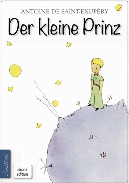 Der kleine Prinz (eBook, ePUB) Der kleine Prinz (eBook, ePUB)