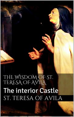 The Wisdom of St. Teresa of Avila (eBook, ePUB) - Teresa Of Avila, St.